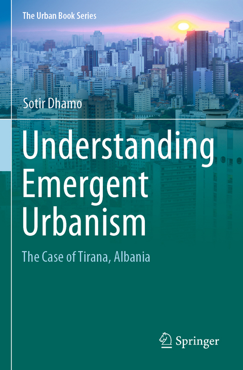 Understanding Emergent Urbanism - Sotir Dhamo