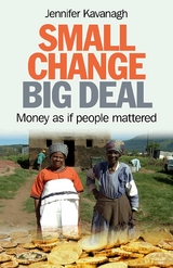 Small Change, Big Deal -  Jennifer Kavanagh