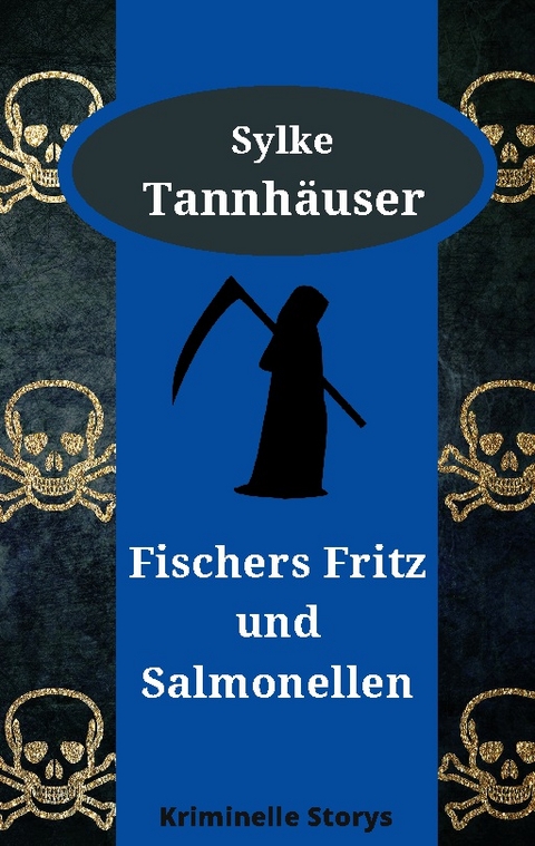 Fischers Fritz und Salmonellen - Sylke Tannhäuser