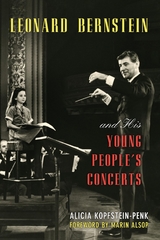 Leonard Bernstein and His Young People's Concerts -  Alicia Kopfstein-Penk