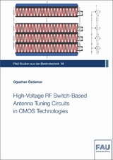 High-Voltage RF Switch-Based Antenna Tuning Circuits in CMOS Technologies - Oguzhan Özdamar