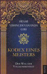 Kodex eines Meisters - Vishnudevananda Giri Swami