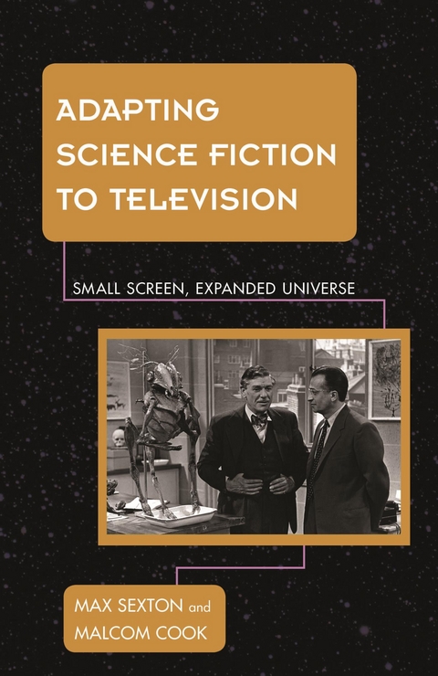 Adapting Science Fiction to Television -  Malcolm Cook,  Max Sexton