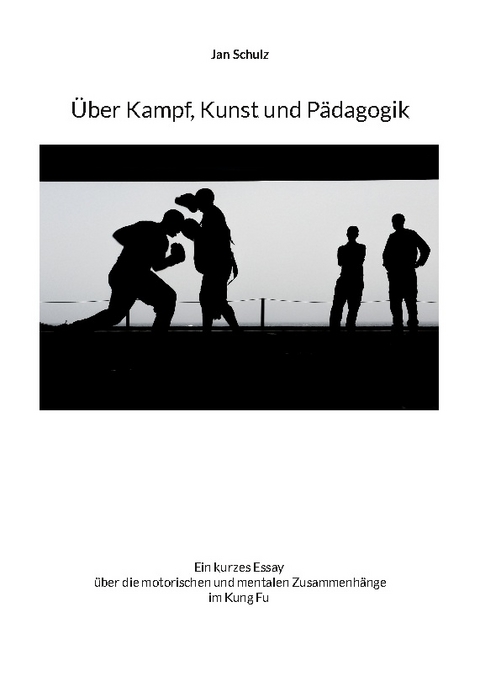 Über Kampf, Kunst und Pädagogik - Jan Schulz