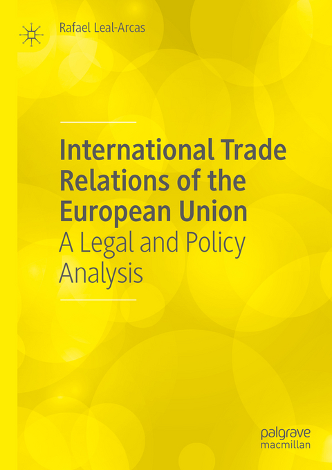 International Trade Relations of the European Union - Rafael Leal-Arcas