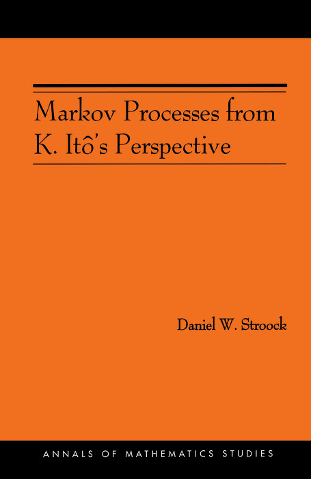 Markov Processes from K. Ito's Perspective (AM-155) -  Daniel W. Stroock