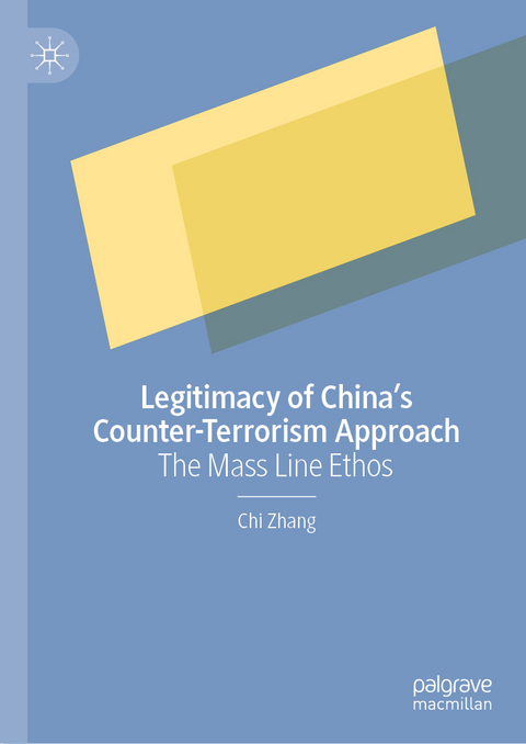 Legitimacy of China’s Counter-Terrorism Approach - Chi Zhang