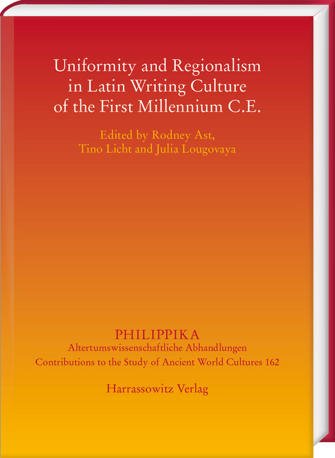 Uniformity and Regionalism in Latin Writing Culture of the First Millennium C.E. - 