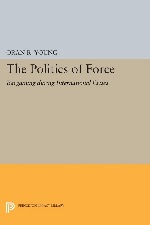 Politics of Force - Oran R. Young