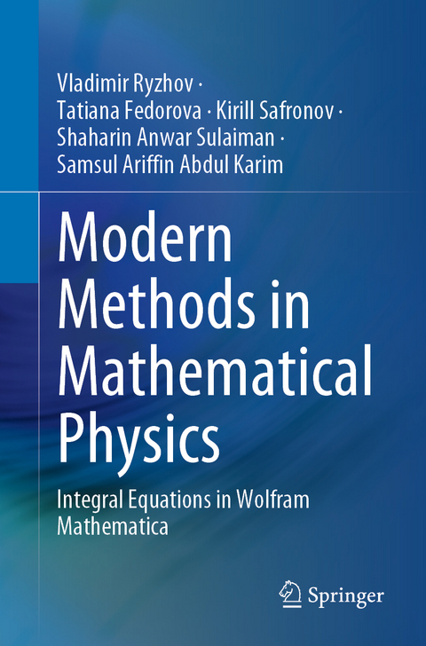Modern Methods in Mathematical Physics - Vladimir Ryzhov, Tatiana Fedorova, Kirill Safronov, Shaharin Anwar Sulaiman, Samsul Ariffin Abdul Karim