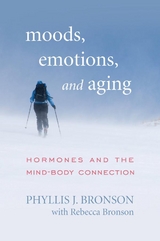 Moods, Emotions, and Aging -  Phyllis J. Bronson