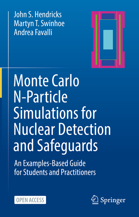 Monte Carlo N-Particle Simulations for Nuclear Detection and Safeguards - John S. Hendricks, Martyn T. Swinhoe, Andrea Favalli