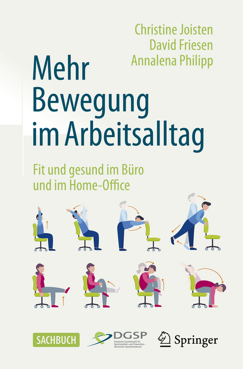 Mehr Bewegung im Arbeitsalltag - Christine Joisten, David Friesen, Annalena Philipp