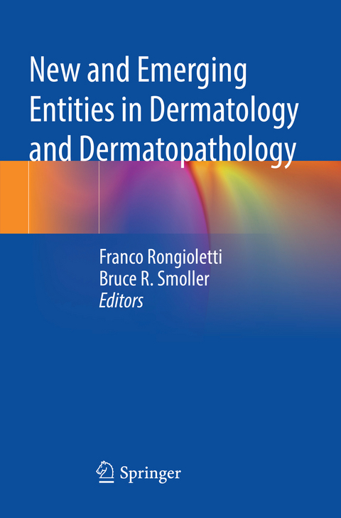 New and Emerging Entities in Dermatology and Dermatopathology - 