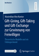 Gift-Giving, Gift-Taking und Gift-Exchange zur Gewinnung von Freiwilligen - Maximilian Alex Kuntze
