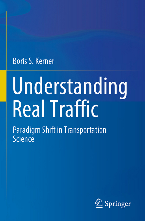 Understanding Real Traffic - Boris S. Kerner