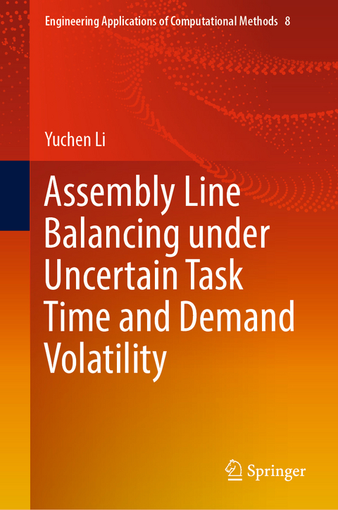 Assembly Line Balancing under Uncertain Task Time and Demand Volatility - Yuchen Li