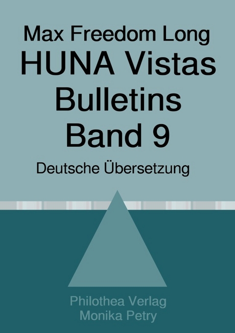 Max Freedom Long, HUNA Vistas Bulletins, Band 9 (1958-1960) - Max Freedom Long