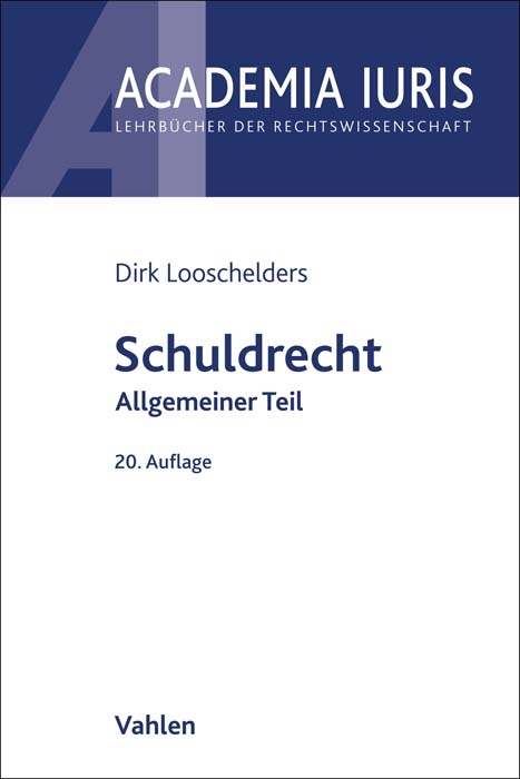 Schuldrecht Allgemeiner Teil - Dirk Looschelders