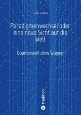 Paradigmenwechsel oder eine neue Sicht auf die Welt - Hans Schäfer