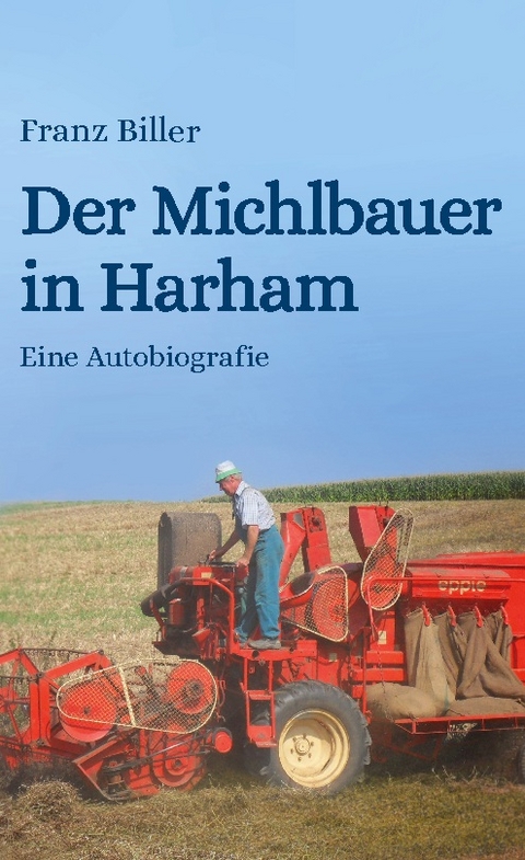 Der Michlbauer in Harham - Franz Biller, Bettina Maier