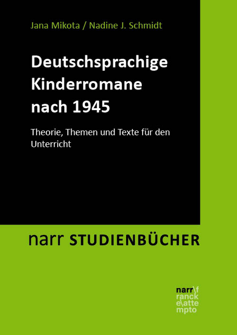 Deutschsprachige Kinderromane nach 1945 - Jana Mikota, Nadine J. Schmidt