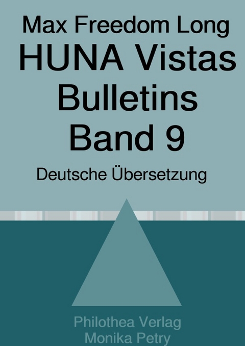 Max Freedom Long, HUNA Vistas Bulletins, Band 9 (1958-1960) - Max Freedom Long
