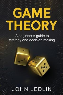 Game Theory - John Ledlin