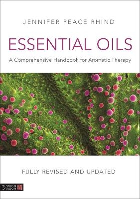Essential Oils (Fully Revised and Updated 3rd Edition) - Jennifer Peace Peace Rhind