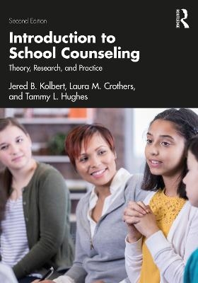 Introduction to School Counseling - Jered B. Kolbert, Laura M. Crothers, Tammy L. Hughes