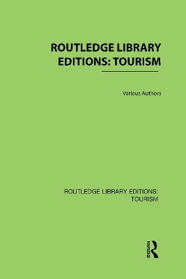 Routledge Library Editions: Tourism -  Various