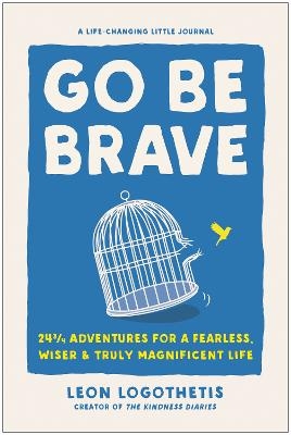 Go Be Brave - Leon Logothetis