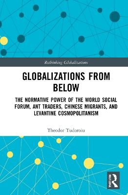 Globalizations from Below - Theodor Tudoroiu