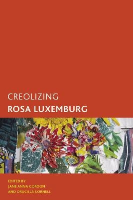 Creolizing Rosa Luxemburg - 