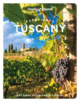 Lonely Planet Experience Tuscany -  Lonely Planet, Angelo Zinna, Benedetta Geddo, Mary Gray