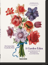 A Garden Eden. Masterpieces of Botanical Illustration. 40th Ed. - H. Walter Lack