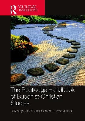 The Routledge Handbook of Buddhist-Christian Studies - 