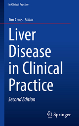 Liver Disease in Clinical Practice - Cross, Tim