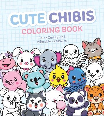 Cute Chibis Coloring Book -  Editors of Chartwell Books