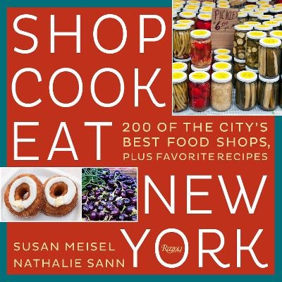 Shop Cook Eat New York - Susan Meisel, Nathalie Sann