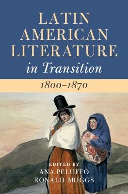 Latin American Literature in Transition 1800–1870: Volume 2 - 