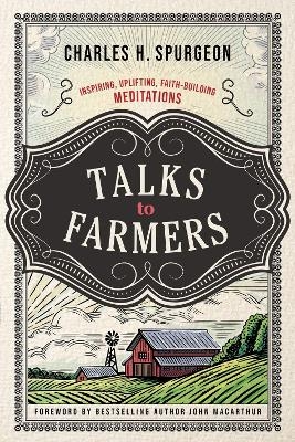 Talks to Farmers - Charles H. Spurgeon