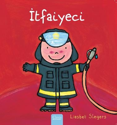 İtfaiyeci (Firefighters and What They Do, Turkish) - Liesbet Slegers