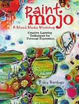 Paint Mojo - A Mixed-Media Workshop - Verdugo, Tracy