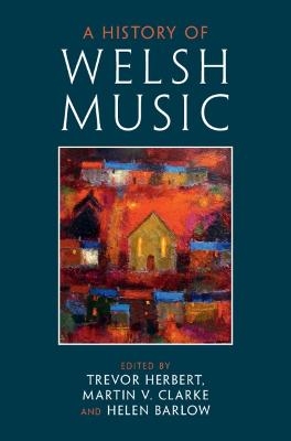 A History of Welsh Music - 