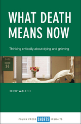 What Death Means Now -  Tony Walter