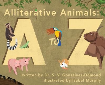 Alliterative Animals - Dr S V Gonsalves-Domond