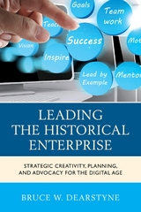 Leading the Historical Enterprise -  Bruce W. Dearstyne