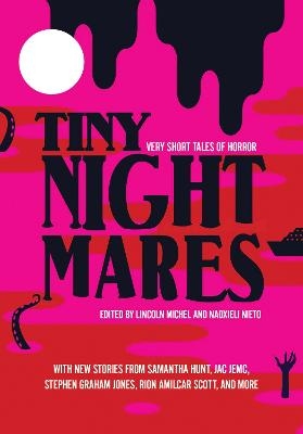 Tiny Nightmares - Lincoln Michel, Nadxieli Nieto