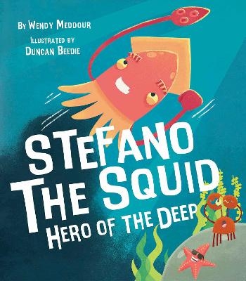 Stefano the Squid - Wendy Meddour